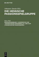 Cover-Bild Die Hessische Passionsspielgruppe / Kommentar zur "Frankfurter Dirigierrolle" und zum "Frankfurter Passionsspiel"