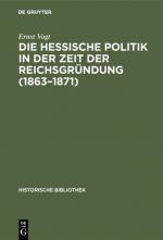 Cover-Bild Die hessische Politik in der Zeit der Reichsgründung (1863–1871)