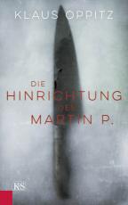 Cover-Bild Die Hinrichtung des Martin P.