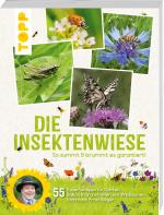 Cover-Bild Die Insektenwiese: So summt & brummt es garantiert!