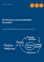Cover-Bild Die ISO 9001:2015 verständlich formuliert
