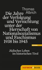 Cover-Bild Die Jahre der Verfolgung und Vernichtung unter der Herrschaft von Nationalsozialismus und Faschismus 1938 bis 1945
