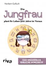 Cover-Bild Die Jungfrau plant ihr Leben 500 Jahre im Voraus