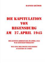 Cover-Bild Die Kapitulation von Regensburg am 27.April 1945
