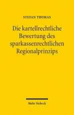 Cover-Bild Die kartellrechtliche Bewertung des sparkassenrechtlichen Regionalprinzips