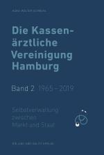 Cover-Bild Die Kassenärztliche Vereinigung Hamburg / Die Kassenärztliche Vereinigung Hamburg, Band 2: 1965 – 2019