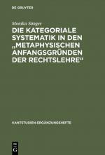 Cover-Bild Die kategoriale Systematik in den "metaphysischen Anfangsgründen der Rechtslehre"