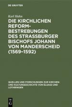 Cover-Bild Die Kirchlichen Reformbestrebungen des Strassburger Bischofs Johann von Manderscheid (1569–1592)