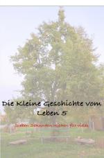 Cover-Bild Die Kleine Geschichte vom Leben / Die Kleine Geschichte vom Leben 5