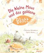 Cover-Bild Die kleine Maus und das goldene Blatt