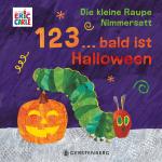 Cover-Bild Die kleine Raupe Nimmersatt - 1, 2, 3 ... bald ist Halloween