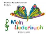 Cover-Bild Die kleine Raupe Nimmersatt - Mein Liederbuch