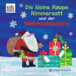 Cover-Bild Die kleine Raupe Nimmersatt und der Weihnachtsmann