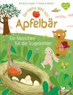 Cover-Bild Die kleine Welt von Apfelbär - Ein Nestchen für die Vogelkinder