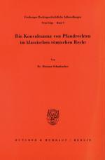 Cover-Bild Die Konvaleszenz von Pfandrechten im klassischen römischen Recht.