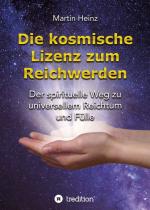 Cover-Bild Die kosmische Lizenz zum Reichwerden