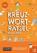 Cover-Bild Die Kreuzworträtselknacker – ab 7 Jahren (Band 2)