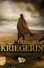 Cover-Bild Die Kriegerin – Tochter der Freiheit