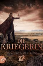 Cover-Bild Die Kriegerin – Tochter der Steppe