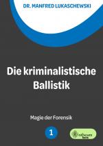 Cover-Bild Die kriminalistische Ballistik