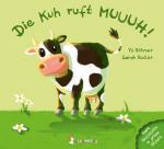 Cover-Bild Die Kuh ruft MUUUH!