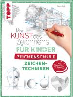 Cover-Bild Die Kunst des Zeichnens für Kinder Zeichenschule - Zeichentechniken