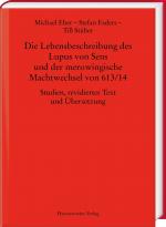 Cover-Bild Die Lebensbeschreibung des Lupus von Sens und der merowingische Machtwechsel von 613/14
