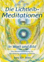 Cover-Bild Die Lichtleib-Meditationen in Wort und Bild