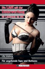 Cover-Bild Die Lust mit der Unterwerfung - 69 Lektionen der Lust