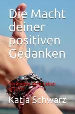 Cover-Bild Die Macht deiner positiven Gedanken