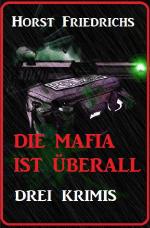Cover-Bild Die Mafia ist überall: Drei Krimis
