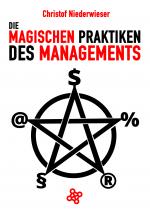 Cover-Bild Die magischen Praktiken des Managements