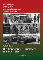 Cover-Bild Die Mannheimer Feuerwehr in der NS-Zeit