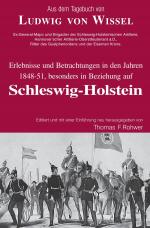 Cover-Bild Die Maritime Bibliothek / Aus dem Tagebuch von Ludwig Wissel - Erlebnisse und Betrachtungen in den Jahren 1848-51, besonders in Beziehung auf Schleswig-Holstein