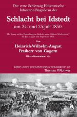 Cover-Bild Die Maritime Bibliothek / Heinrich v. Gagern: Die erste Schleswig-Holsteinische Infanterie-Brigade in der Schlacht bei Idstedt am 24. und 25.Juli 1850.