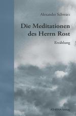Cover-Bild Die Meditationen des Herrn Rost