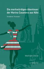 Cover-Bild Die merkwürdigen Abenteuer der Marina Casanova aus Köln