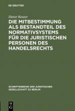 Cover-Bild Die Mitbestimmung als Bestandteil des Normativsystems für die juristischen Personen des Handelsrechts