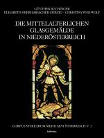 Cover-Bild Die mittelalterlichen Glasgemälde in Niederösterreich