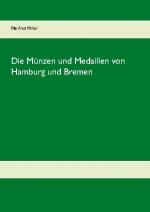 Cover-Bild Die Münzen und Medaillen von Hamburg und Bremen