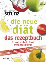 Cover-Bild Die neue Diät - das Rezeptbuch