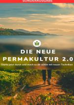 Cover-Bild DIE NEUE PERMAKULTUR 2.0: Starte jetzt durch und mach es dir schön mit neuen Techniken: Planen-Gestalten für Anfänger - SONDERAUSGABE