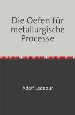 Cover-Bild Die Oefen für metallurgische Processe