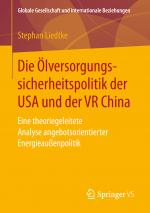 Cover-Bild Die Ölversorgungssicherheitspolitik der USA und der VR China