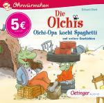 Cover-Bild Die Olchis. Olchi-Opa kocht Spaghetti und weitere Geschichten
