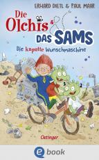 Cover-Bild Die Olchis und das Sams. Die kaputte Wunschmaschine