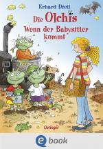 Cover-Bild Die Olchis. Wenn der Babysitter kommt