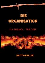Cover-Bild Die Organisation Flashback-Trilogie