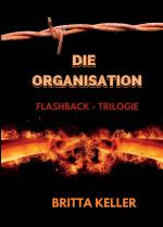 Cover-Bild Die Organisation-Flashback-Trilogie