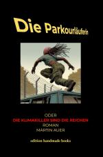 Cover-Bild Die Parkourläuferin oder Die Klimakiller sind die Reichen